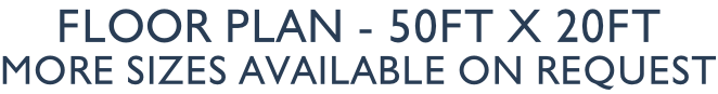 Floor Plan - 50ft x 20ft More sizes available on request